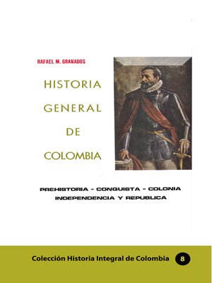 cover image of Historia General de Colombia Prehistoria-Conquista-Colonia-Independencia y República